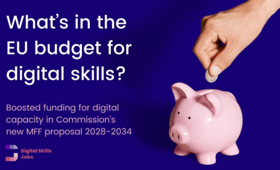What's in the EU budget for digital skills? Boosted funding for digital capacity in comission's new mff proposal 2028-2034